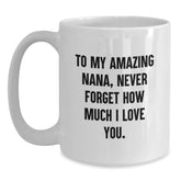 Funny Nana Gifts, To My Amazing Nana, White Coffee Mugs for Birthday, Gifts from Family - Main